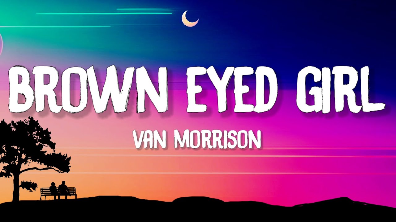 Van Morrison - Brown Eyed Girl (Lyrics)
