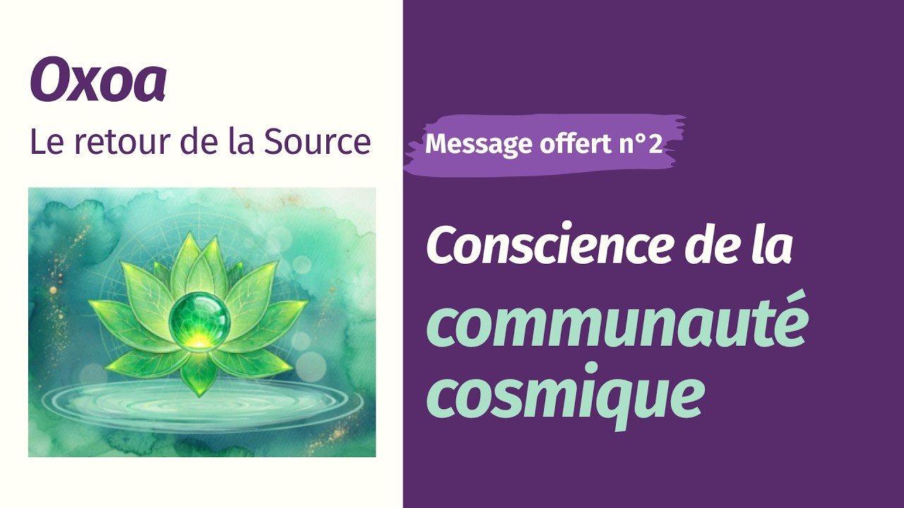 Conscience de la communauté cosmique - Abonnement Oxoa - Canalisation de la Source - Mario Gaal