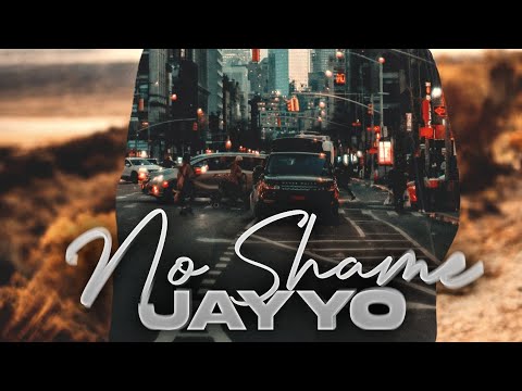 Jayyo - No Shame (Official Audio)