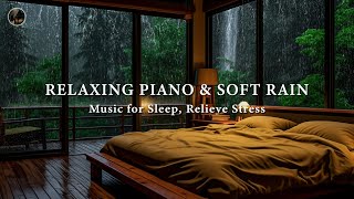 Peaceful Sleep Music with Soft Rain Sounds in Warm Room 🎶 Relaxing Music for Sleep Well, Meditation