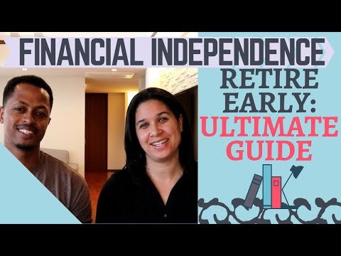 Financial Independence Retire Early (FIRE): Our Ultimate Guide