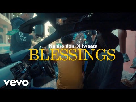 Kahiro don, Iwaata - Blessings (Official Music Video)