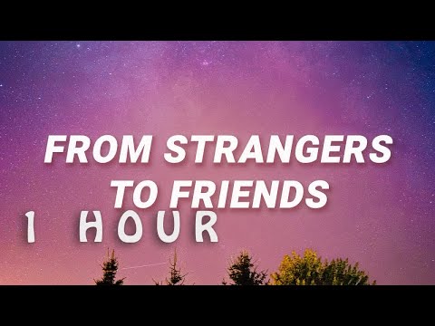 [ 1 HOUR ] Celeste - From strangers to friends Strange (Lyrics)