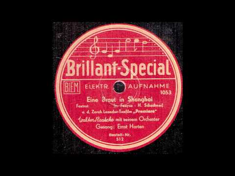 Eine Braut in Shanghai / Walter Raatzke & Orchester, Gesang: Ernst Harten