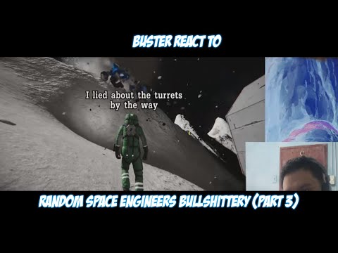 Buster React to @SovietWomble Random Space Engineers Bullshittery (part 3) I FELL ASLEEP
