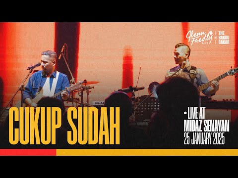 Glenn Fredly Live by The Bakuucakar - Cukup Sudah (Live at Midaz Senayan)