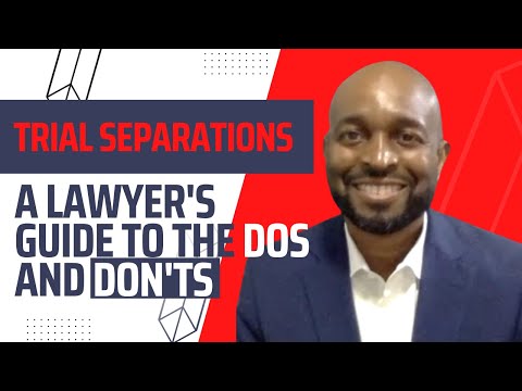 Watch — Trial Separations, A Lawyer Guide to the Dos and Don'ts — Modern Family Law