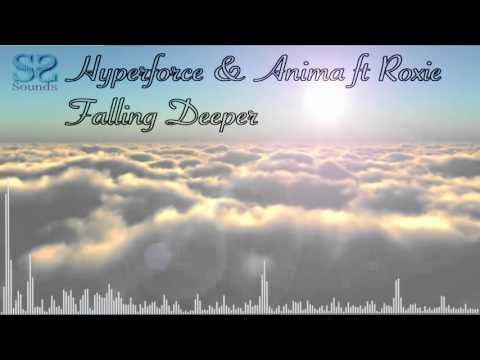 Hyperforce & Anima ft Roxie- Falling Deeper (OUT NOW)