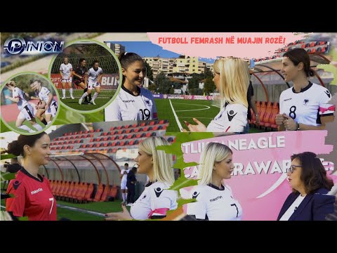 Opinion - Futboll femrash në muajin rozë! (4 Nëntor 2024)