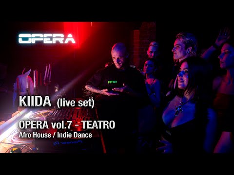 KIIDA - Live set @ The Opera vol.7 [ Afro house & Indie dance DJ Mix ]