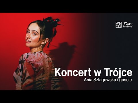Koncert w Trójce | Ania Szlagowska i goście