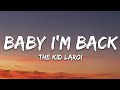 The Kid LAROI BABY I M BACK Lyrics