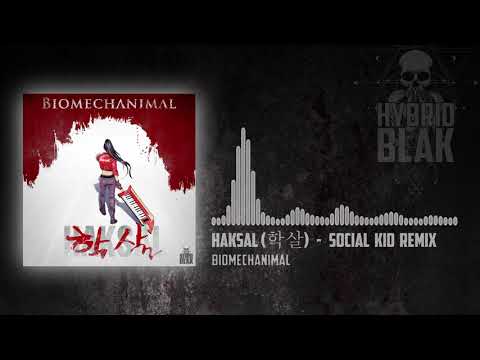BIOMECHANIMAL "Haksal (Social Kid Remix)" -official-