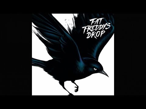 Fat Freddy's Drop Blackbird Album Never Moving