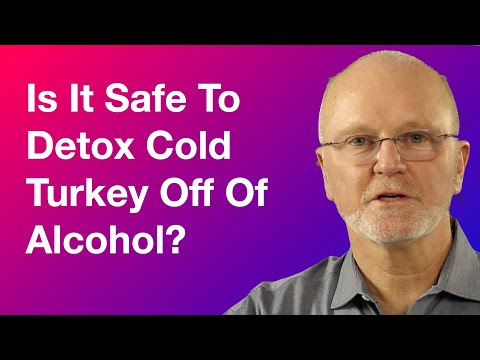 Is It Safe to Detox Cold Turkey off of Alcohol?