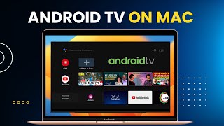 Install and Run Android TV on MAC