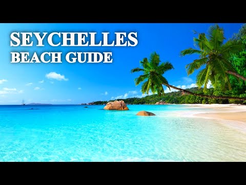 Seychelles Best Beaches 4K | Mahé, Praslin & La Digue Beach Guide
