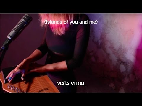 Maïa Vidal. Islands of you and me - MUTUO Live Recordings