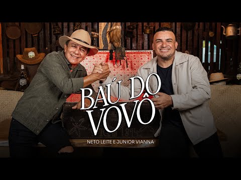 Baú Do Vovô - Neto Leite e @JuniorViannaOficial
