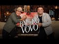 Baú Do Vovô - Neto Leite e @JuniorViannaOficial