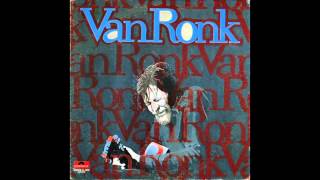 Dave Van Ronk ~ I Think It's Going to Rain Today