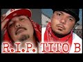BREAKING NEWS WE LOSE ANOTHER ONE ...TITO B NORTENO RAPPER PASSES TODAY
