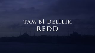 Redd - Tam Bi Delilik (Official Video)