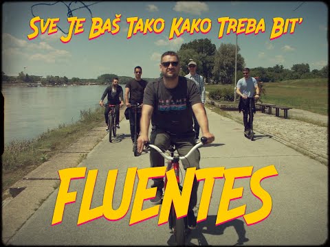 FLUENTES - Sve je baš tako kako treba bit' (Official video 2021.)