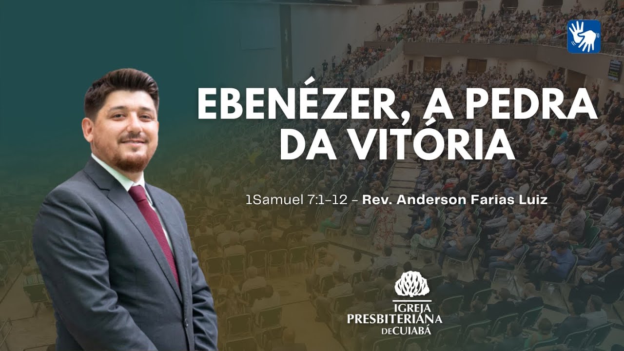 EBENÉZER, A PEDRA DA VITÓRIA (1Samuel 7:1-12) | Rev. Anderson Farias