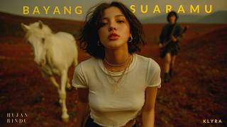 Download lagu KLYRA - Bayang Suaramu mp3