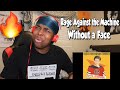 RELENTLESS!! Rage Against the Machine - Without a Face (REACTION)