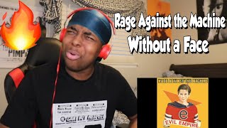 RELENTLESS!! Rage Against the Machine - Without a Face (REACTION)