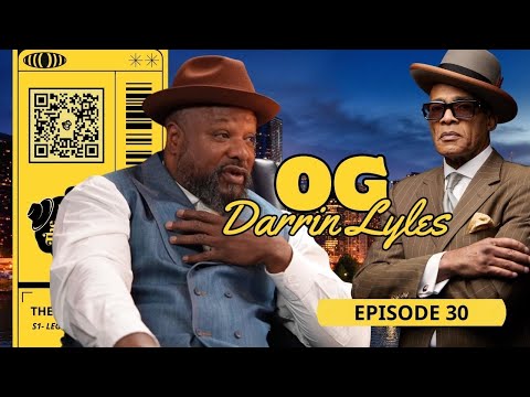 THE ORIGINAL OGs Episode 30 — OG Darrin Lyles | The Original OGs