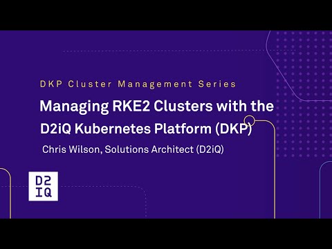Managing Rancher Kubernetes Engine (RKE/2) with the D2iQ Kubernetes Platform (DKP)
