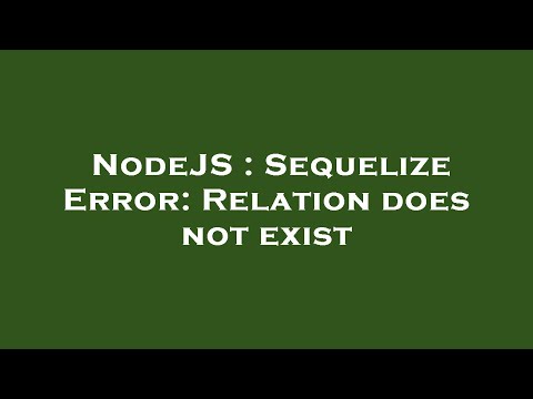 Nodejs Sequelize Error Relation Does Not Exist