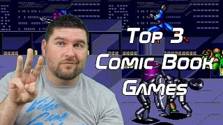 Top 3 Comic Book Games - Top 3 Tuesday
