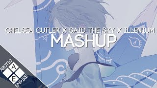 Chelsea Cutler X Said The Sky X Illenium - Your Shirt x Where&#39;d U Go [HEYKERI Mashup | Electronic