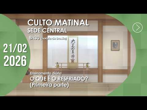 Culto Matinal | "O QUE É O RESFRIADO?" (1ª parte) - 21/02/2026