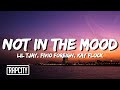 Lil Tjay - Not In The Mood (Lyrics) ft. Fivio Foreign & Kay Flock