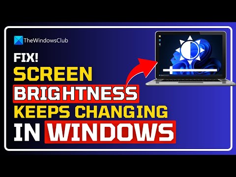 Fix: Screen brightness keeps changing in Windows 11