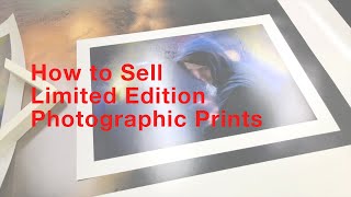 How to Sell Limited Edition Photographic Prints