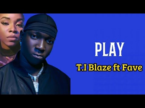 T.i blaze ft Fave Play {lyrics video}
