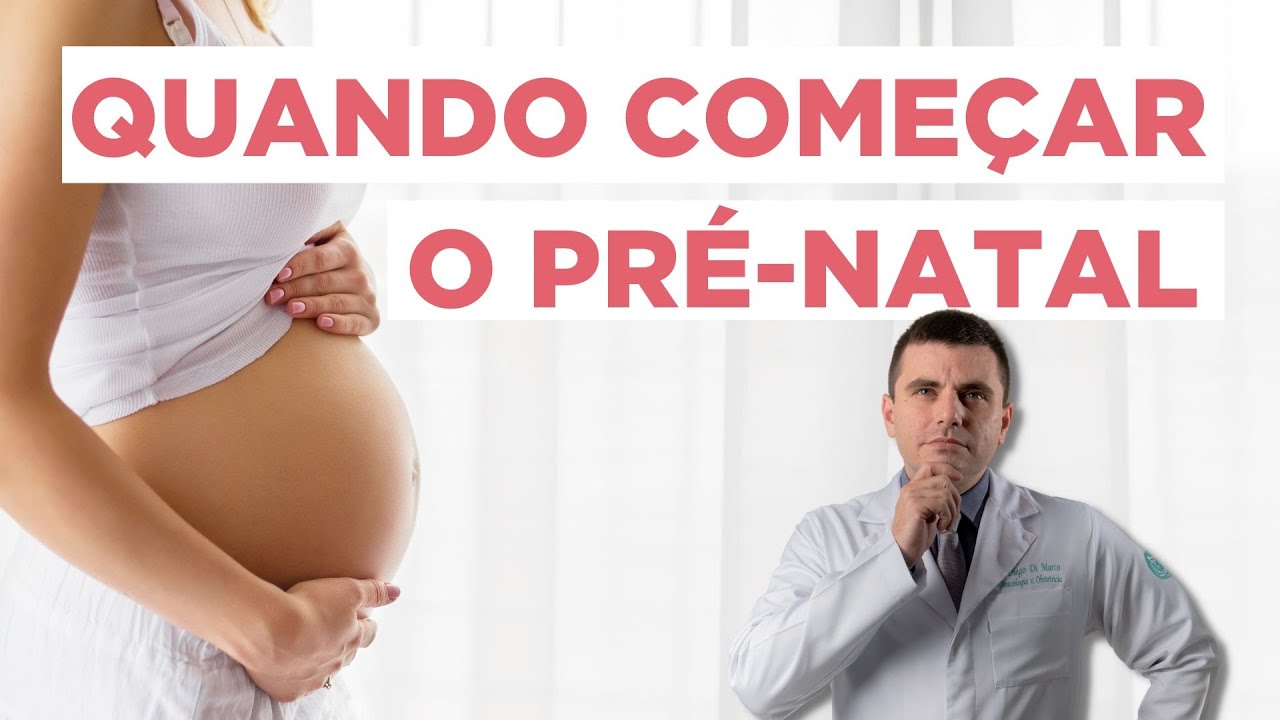 Quando começar o pré-natal?