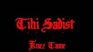 Tihi Sadist - Knez Tame