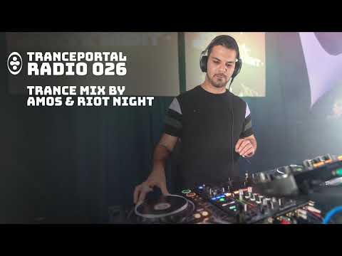Trance Mix by Amos & Riot Night | Tranceportal Radio 026