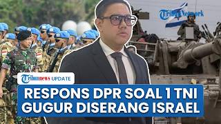 1 Prajurit TNI Gugur akibat Israel Bombardir Lebanon, DPR Minta Prabowo Pertimbangkan Penarikan TNI