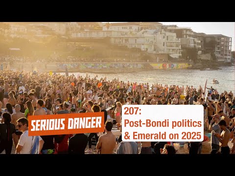 207: Post-Bondi politics & Emerald on 2025