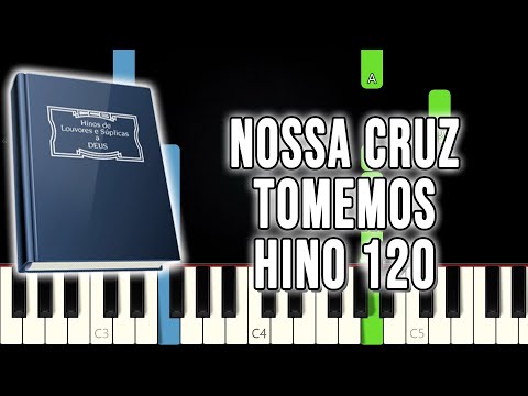 Hino 120 CCB - Nossa Cruz Tomemos | VERSÃO FÁCIL | Piano e Teclado Tutorial