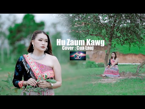 Hu Zaum Kawg/Cv: Cua Lauj/Official MV #cover #song #2025