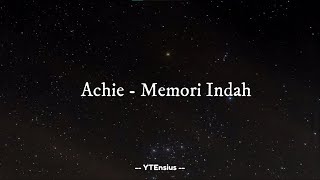 Download lagu Achie - Memori Indah (Lirik Lagu) mp3